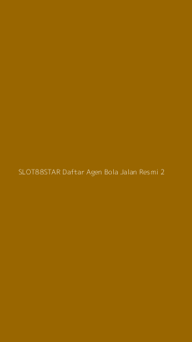 Tampilan Antarmuka Aplikasi Slot88star Daftar Agen Bola Jalan Resmi - 2