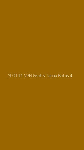 Tampilan Antarmuka Aplikasi Slot91 Vpn Gratis Tanpa Batas - 4