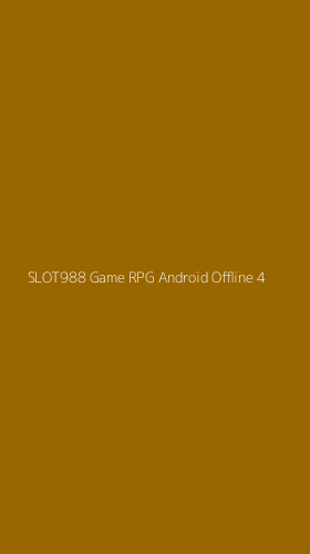 Tampilan Antarmuka Aplikasi Slot988 Game Rpg Android Offline - 4