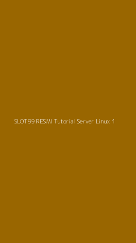 Tampilan Antarmuka Aplikasi Slot99 Resmi Tutorial Server Linux - 1
