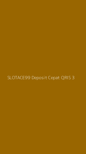 Tampilan Antarmuka Aplikasi Slotace99 Deposit Cepat Qris - 3