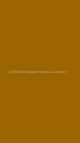 Tampilan Antarmuka Aplikasi Slotasia365 Aplikasi Produktivitas Terbaik - 1