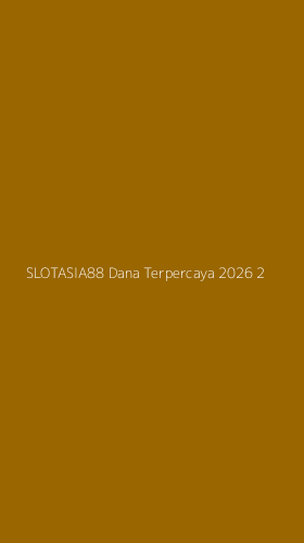 Tampilan Antarmuka Aplikasi Slotasia88 Dana Terpercaya 2026 - 2