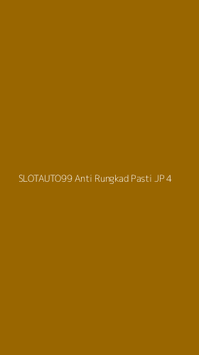 Tampilan Antarmuka Aplikasi Slotauto99 Anti Rungkad Pasti Jp - 4