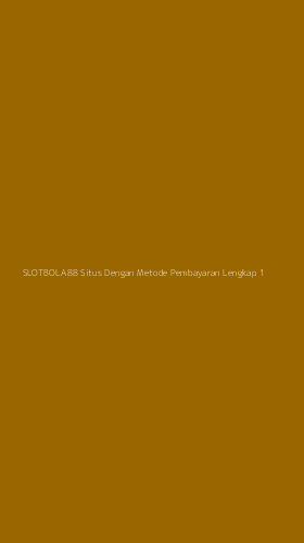 Tampilan Antarmuka Aplikasi Slotbola88 Situs Dengan Metode Pembayaran Lengkap - 1