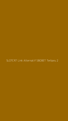 Tampilan Antarmuka Aplikasi Slotcr7 Link Alternatif Sbobet Terbaru - 2