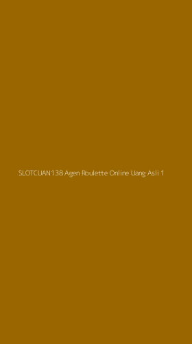 Tampilan Antarmuka Aplikasi Slotcuan138 Agen Roulette Online Uang Asli - 1