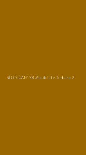 Tampilan Antarmuka Aplikasi Slotcuan138 Musik Lite Terbaru - 2