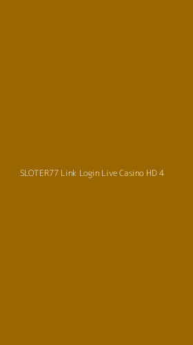 Tampilan Antarmuka Aplikasi Sloter77 Link Login Live Casino Hd - 4