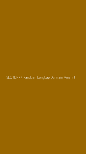 Tampilan Antarmuka Aplikasi Sloter77 Panduan Lengkap Bermain Aman - 1