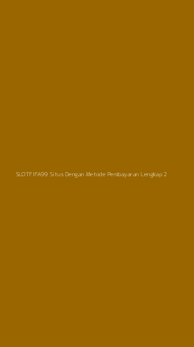Tampilan Antarmuka Aplikasi Slotfifa99 Situs Dengan Metode Pembayaran Lengkap - 2