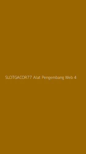 Tampilan Antarmuka Aplikasi Slotgacor77 Alat Pengembang Web - 4