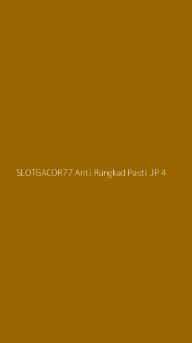 Tampilan Antarmuka Aplikasi Slotgacor77 Anti Rungkad Pasti Jp - 4