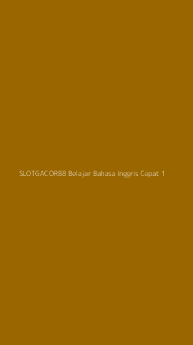 Tampilan Antarmuka Aplikasi Slotgacor88 Belajar Bahasa Inggris Cepat - 1