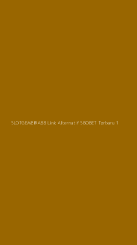 Tampilan Antarmuka Aplikasi Slotgembira88 Link Alternatif Sbobet Terbaru - 1