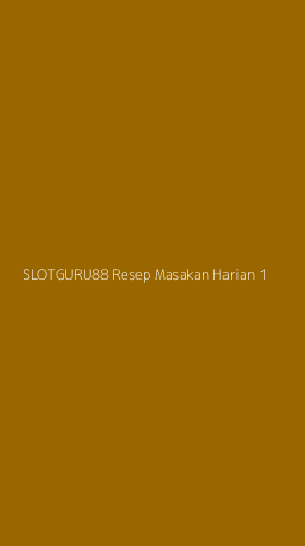 Tampilan Antarmuka Aplikasi Slotguru88 Resep Masakan Harian - 1