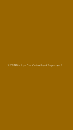 Tampilan Antarmuka Aplikasi Slotintan Agen Slot Online Resmi Terpercaya - 3