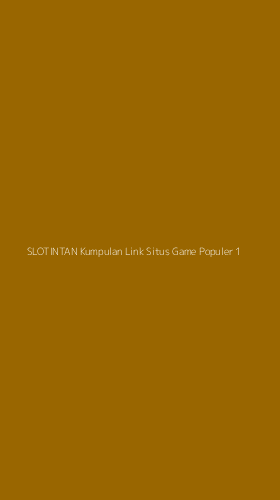 Tampilan Antarmuka Aplikasi Slotintan Kumpulan Link Situs Game Populer - 1