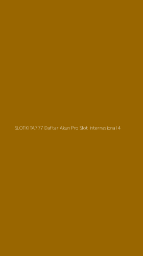 Tampilan Antarmuka Aplikasi Slotkita777 Daftar Akun Pro Slot Internasional - 4
