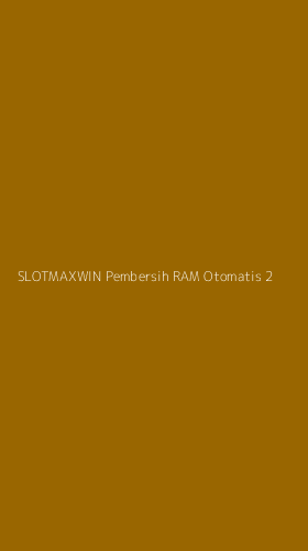 Tampilan Antarmuka Aplikasi Slotmaxwin Pembersih Ram Otomatis - 2