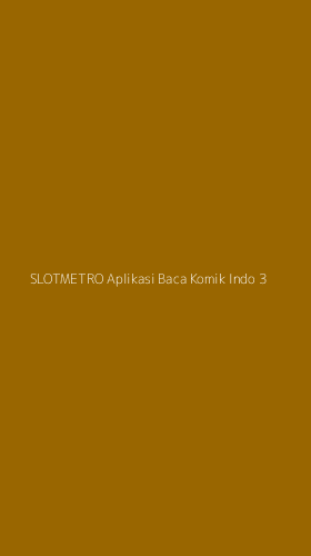 Tampilan Antarmuka Aplikasi Slotmetro Aplikasi Baca Komik Indo - 3