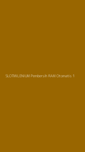 Tampilan Antarmuka Aplikasi Slotmilenium Pembersih Ram Otomatis - 1