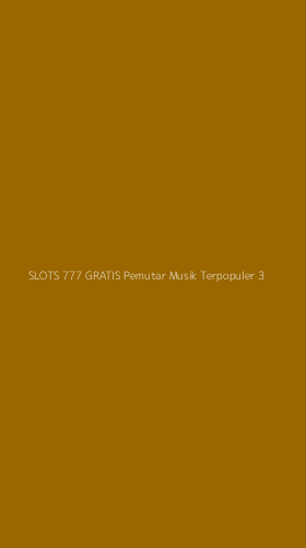 Tampilan Antarmuka Aplikasi Slots 777 Gratis Pemutar Musik Terpopuler - 3