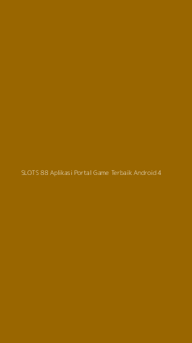 Tampilan Antarmuka Aplikasi Slots 88 Aplikasi Portal Game Terbaik Android - 4
