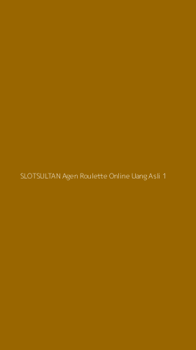 Tampilan Antarmuka Aplikasi Slotsultan Agen Roulette Online Uang Asli - 1