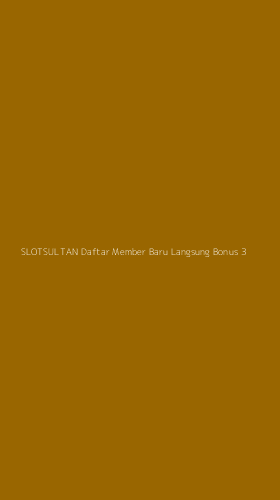Tampilan Antarmuka Aplikasi Slotsultan Daftar Member Baru Langsung Bonus - 3