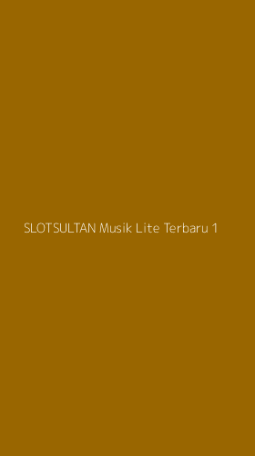 Tampilan Antarmuka Aplikasi Slotsultan Musik Lite Terbaru - 1