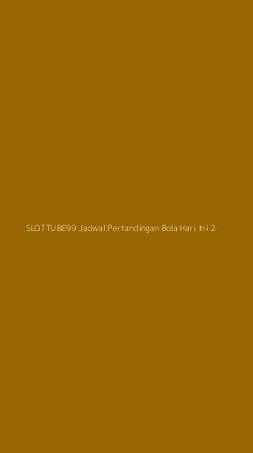 Tampilan Antarmuka Aplikasi Slottube99 Jadwal Pertandingan Bola Hari Ini - 2