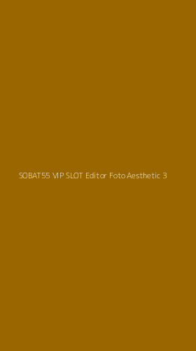 Tampilan Antarmuka Aplikasi Sobat55 Vip Slot Editor Foto Aesthetic - 3