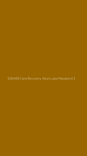 Tampilan Antarmuka Aplikasi Soda69 Cara Recovery Akun Lupa Password - 3