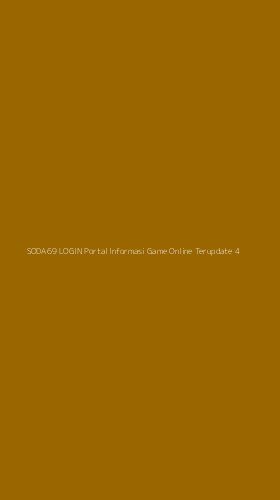 Tampilan Antarmuka Aplikasi Soda69 Login Portal Informasi Game Online Terupdate - 4