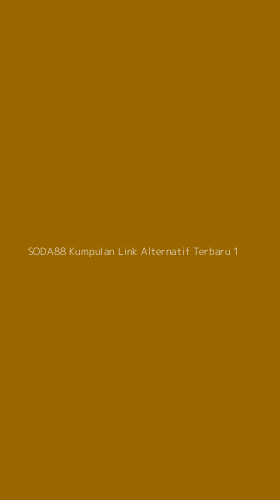 Tampilan Antarmuka Aplikasi Soda88 Kumpulan Link Alternatif Terbaru - 1