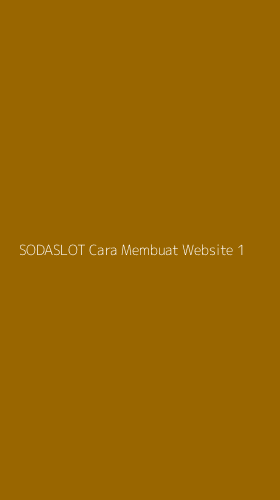 Tampilan Antarmuka Aplikasi Sodaslot Cara Membuat Website - 1