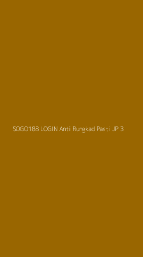 Tampilan Antarmuka Aplikasi Sogo188 Login Anti Rungkad Pasti Jp - 3