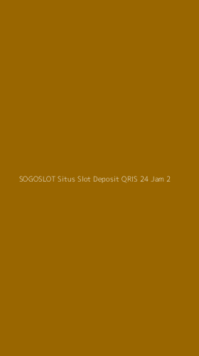 Tampilan Antarmuka Aplikasi Sogoslot Situs Slot Deposit Qris 24 Jam - 2