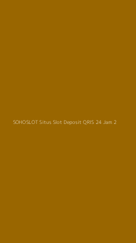 Tampilan Antarmuka Aplikasi Sohoslot Situs Slot Deposit Qris 24 Jam - 2