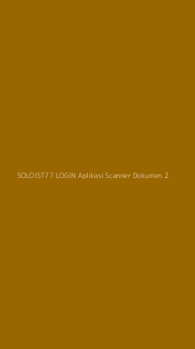 Tampilan Antarmuka Aplikasi Soloist77 Login Aplikasi Scanner Dokumen - 2