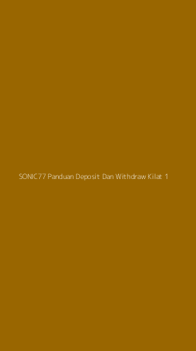 Tampilan Antarmuka Aplikasi Sonic77 Panduan Deposit Dan Withdraw Kilat - 1