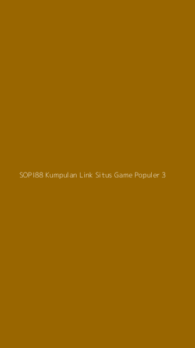 Tampilan Antarmuka Aplikasi Sopi88 Kumpulan Link Situs Game Populer - 3