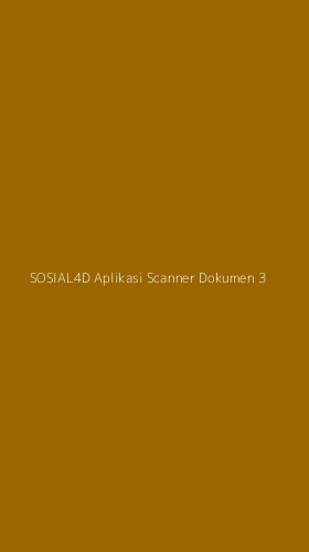 Tampilan Antarmuka Aplikasi Sosial4d Aplikasi Scanner Dokumen - 3