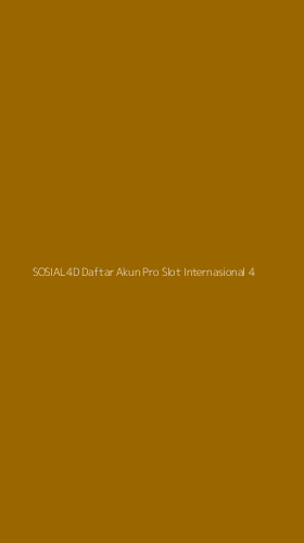 Tampilan Antarmuka Aplikasi Sosial4d Daftar Akun Pro Slot Internasional - 4