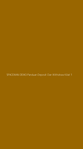 Tampilan Antarmuka Aplikasi Spaceman Demo Panduan Deposit Dan Withdraw Kilat - 1
