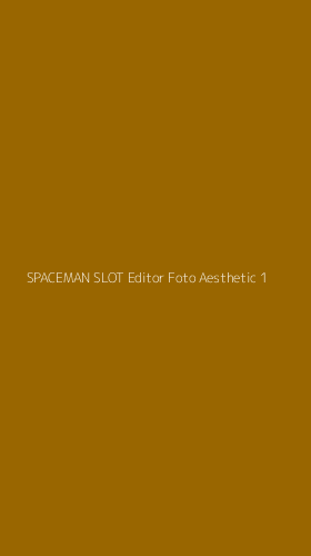 Tampilan Antarmuka Aplikasi Spaceman Slot Editor Foto Aesthetic - 1