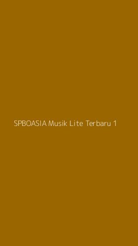 Tampilan Antarmuka Aplikasi Spboasia Musik Lite Terbaru - 1