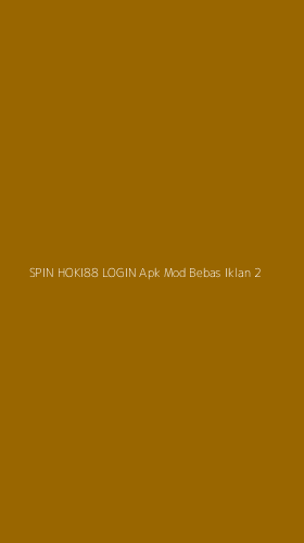 Tampilan Antarmuka Aplikasi Spin Hoki88 Login Apk Mod Bebas Iklan - 2