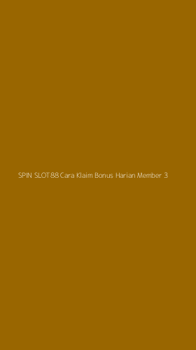 Tampilan Antarmuka Aplikasi Spin Slot88 Cara Klaim Bonus Harian Member - 3